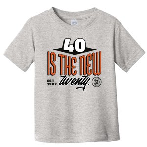 40 Is The New Twenty 40th Birthday Gift Toddler T-Shirt