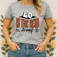 40 Is The New Twenty 40th Birthday Gift Womens T-Shirt