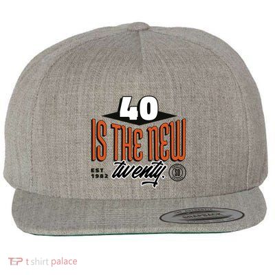 40 Is The New Twenty 40th Birthday Gift Wool Snapback Cap