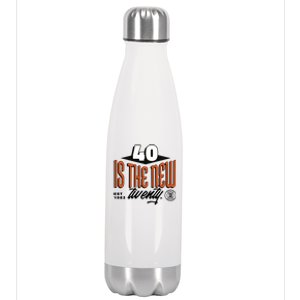 40 Is The New Twenty 40th Birthday Gift Stainless Steel Insulated Water Bottle