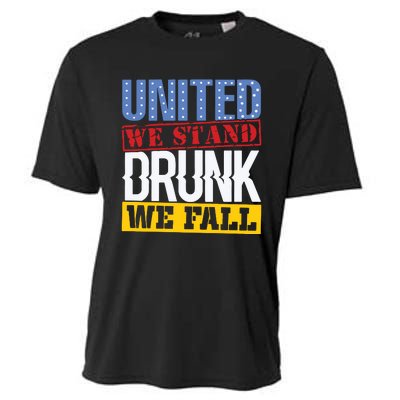 4th July American Holiday United We Stand Drunk We Fall Cooling Performance Crew T-Shirt