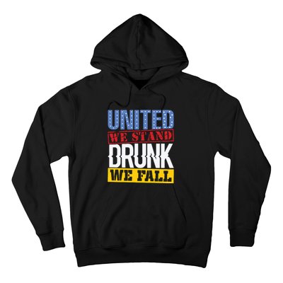 4th July American Holiday United We Stand Drunk We Fall Hoodie