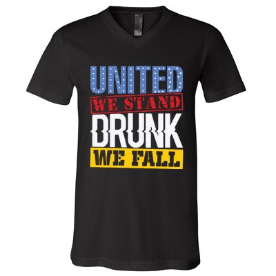 4th July American Holiday United We Stand Drunk We Fall V-Neck T-Shirt