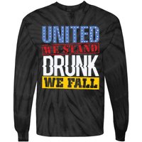 4th July American Holiday United We Stand Drunk We Fall Tie-Dye Long Sleeve Shirt