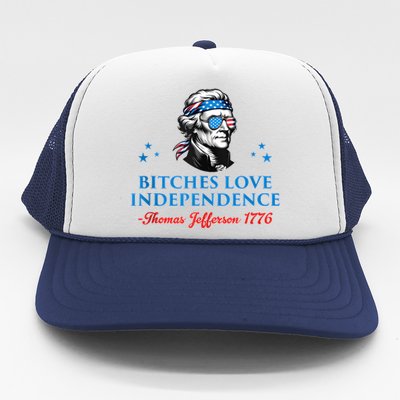 4th July Bitches Love Independence Thomas Jefferson Founding Trucker Hat