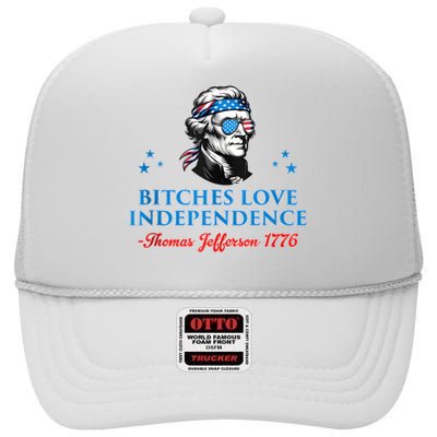 4th July Bitches Love Independence Thomas Jefferson Founding High Crown Mesh Back Trucker Hat