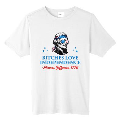 4th July Bitches Love Independence Thomas Jefferson Founding Tall Fusion ChromaSoft Performance T-Shirt