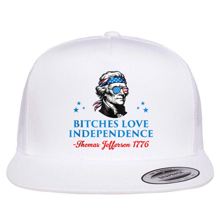 4th July Bitches Love Independence Thomas Jefferson Founding Flat Bill Trucker Hat