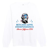 4th July Bitches Love Independence Thomas Jefferson Founding Premium Crewneck Sweatshirt