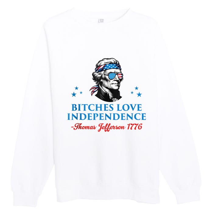 4th July Bitches Love Independence Thomas Jefferson Founding Premium Crewneck Sweatshirt