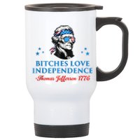 4th July Bitches Love Independence Thomas Jefferson Founding Stainless Steel Travel Mug