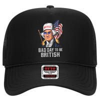 4th July Bad Day To Be British Patriotic George Washington Gift High Crown Mesh Back Trucker Hat