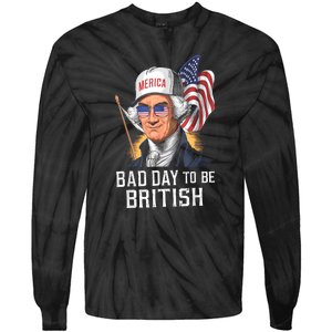 4th July Bad Day To Be British Patriotic George Washington Gift Tie-Dye Long Sleeve Shirt