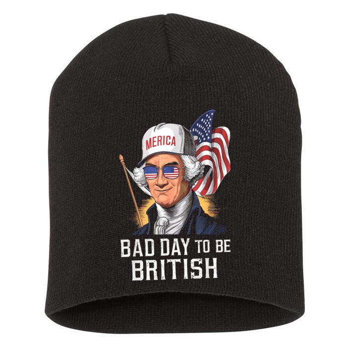 4th July Bad Day To Be British Patriotic George Washington Gift Short Acrylic Beanie