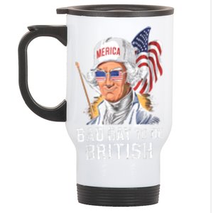 4th July Bad Day To Be British Patriotic George Washington Gift Stainless Steel Travel Mug