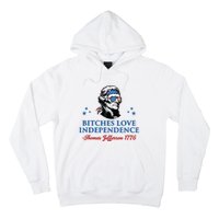 4th July Bitches Love Independence Thomas Jefferson Founding Hoodie