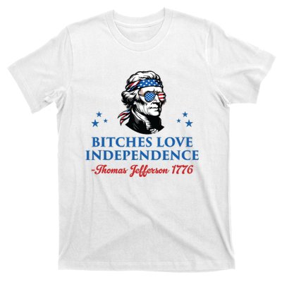 4th July Bitches Love Independence Thomas Jefferson Founding T-Shirt