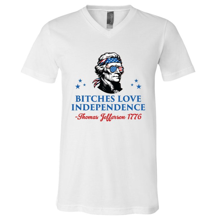 4th July Bitches Love Independence Thomas Jefferson Founding V-Neck T-Shirt