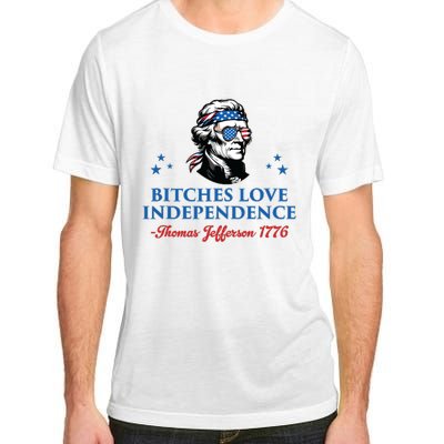 4th July Bitches Love Independence Thomas Jefferson Founding Adult ChromaSoft Performance T-Shirt