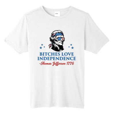 4th July Bitches Love Independence Thomas Jefferson Founding Tall Fusion ChromaSoft Performance T-Shirt