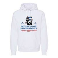 4th July Bitches Love Independence Thomas Jefferson Founding Premium Hoodie