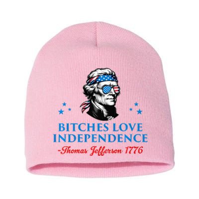 4th July Bitches Love Independence Thomas Jefferson Founding Short Acrylic Beanie