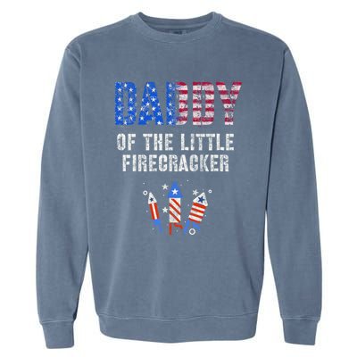 4th July Dad Of The Little Firecracker Birthday Squad Gift Garment-Dyed Sweatshirt