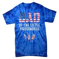 4th July Dad Of The Little Firecracker Birthday Squad Gift Tie-Dye T-Shirt