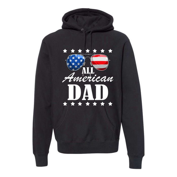 4th July Dad Gift | All American Patriot USA Dad Premium Hoodie