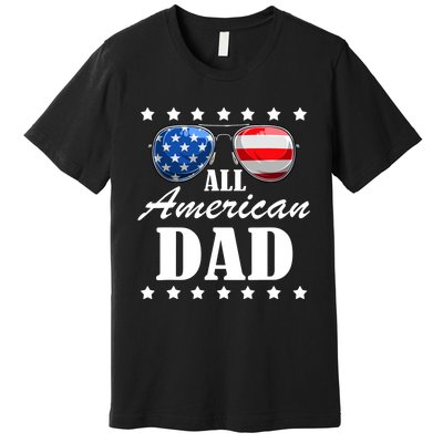 4th July Dad Gift | All American Patriot USA Dad Premium T-Shirt