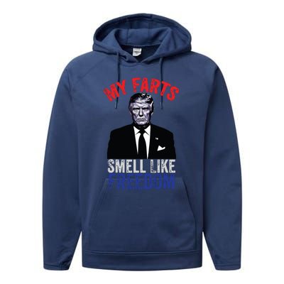 4th July Funny Trump Patriotic My Farts Smell Like Freedom Performance Fleece Hoodie