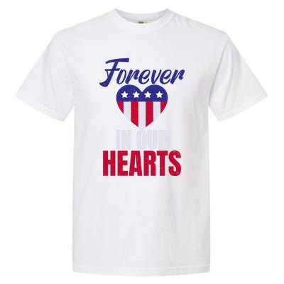 4th July Forever In Our Hearts Memorial Day Gift Garment-Dyed Heavyweight T-Shirt