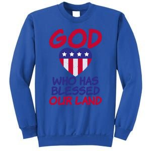 4th July God Who Has Blessed Our Land Memorial Day Meaningful Gift Sweatshirt