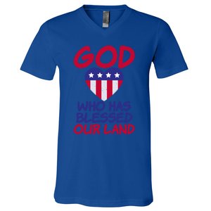 4th July God Who Has Blessed Our Land Memorial Day Meaningful Gift V-Neck T-Shirt