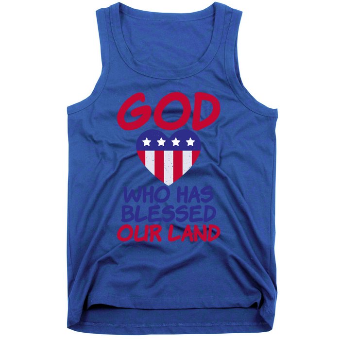 4th July God Who Has Blessed Our Land Memorial Day Meaningful Gift Tank Top