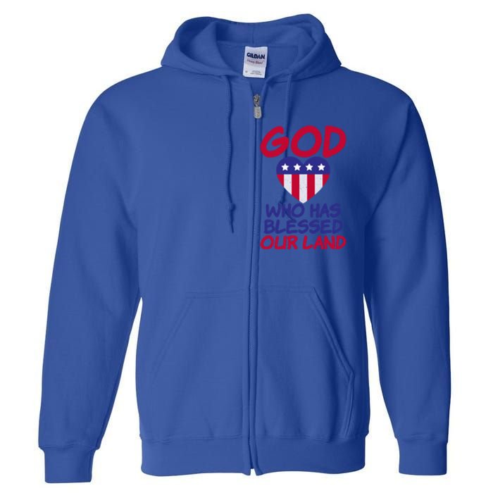 4th July God Who Has Blessed Our Land Memorial Day Meaningful Gift Full Zip Hoodie