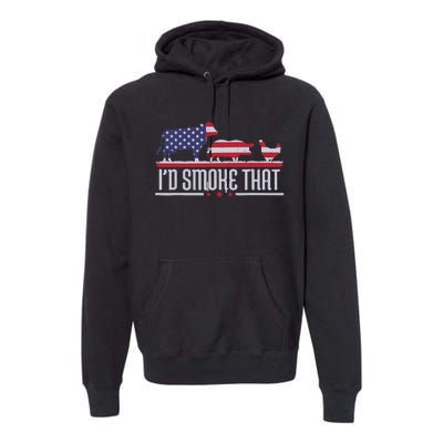 4th July I'd Smoke That Patriot BBQ Barbeque Cook Chef Premium Hoodie