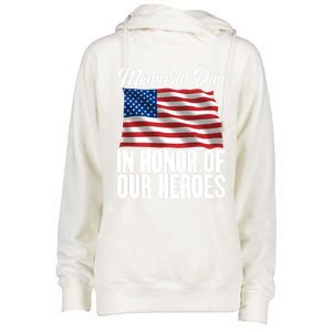 4th July Memorial Day In Honor Of Our Heroes Memorial Day Meaningful Gift Womens Funnel Neck Pullover Hood