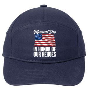 4th July Memorial Day In Honor Of Our Heroes Memorial Day Meaningful Gift 7-Panel Snapback Hat