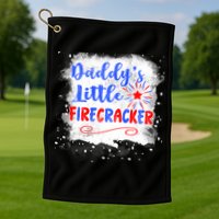 4th July Or Teens Daddys Little Firecracker Gift Golf Towel