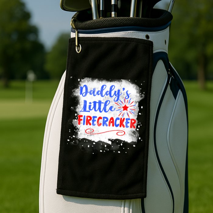 4th July Or Teens Daddys Little Firecracker Gift Golf Towel
