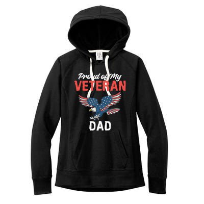 4th July Proud Of My Veteran Dad Family Memorial Day Gift Women's Fleece Hoodie