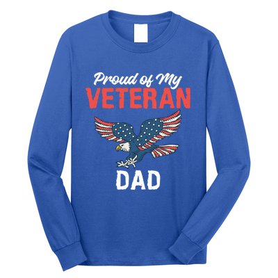 4th July Proud Of My Veteran Dad Family Memorial Day Gift Long Sleeve Shirt