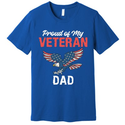 4th July Proud Of My Veteran Dad Family Memorial Day Gift Premium T-Shirt