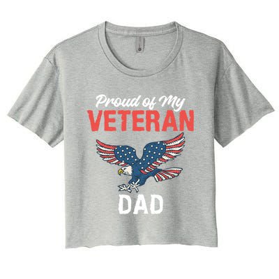 4th July Proud Of My Veteran Dad Family Memorial Day Gift Women's Crop Top Tee