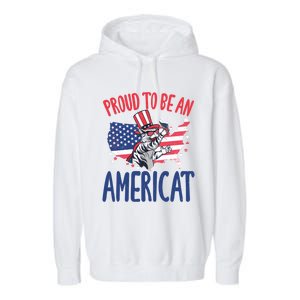 4th July Proud To Be An Americat Cat Lover Memorial Day Cool Gift Garment-Dyed Fleece Hoodie