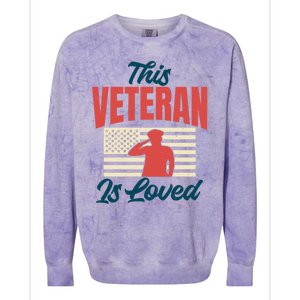 4th July This Veteran Is Loved Grandpa Dad Memorial Day Gift Colorblast Crewneck Sweatshirt