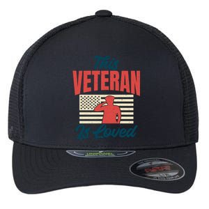 4th July This Veteran Is Loved Grandpa Dad Memorial Day Gift Flexfit Unipanel Trucker Cap