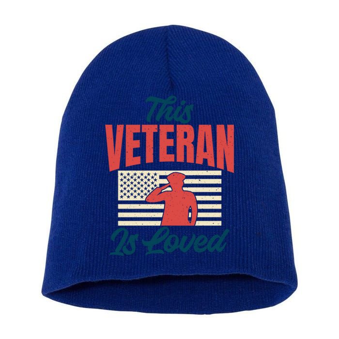 4th July This Veteran Is Loved Grandpa Dad Memorial Day Gift Short Acrylic Beanie