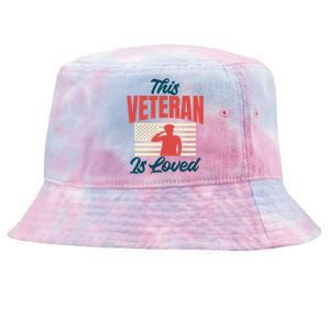 4th July This Veteran Is Loved Grandpa Dad Memorial Day Gift Tie-Dyed Bucket Hat